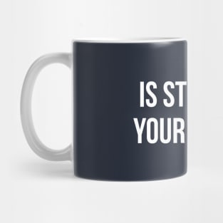 Is stupidity your hobby funny insult sarcasm Mug